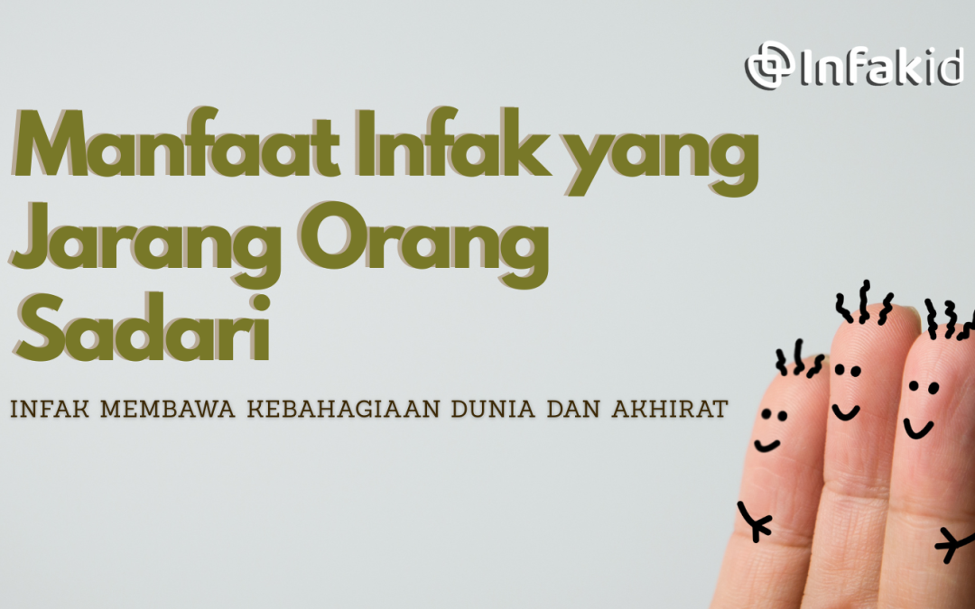 Infak Membawa Kebahagiaan Dunia dan Akhirat
