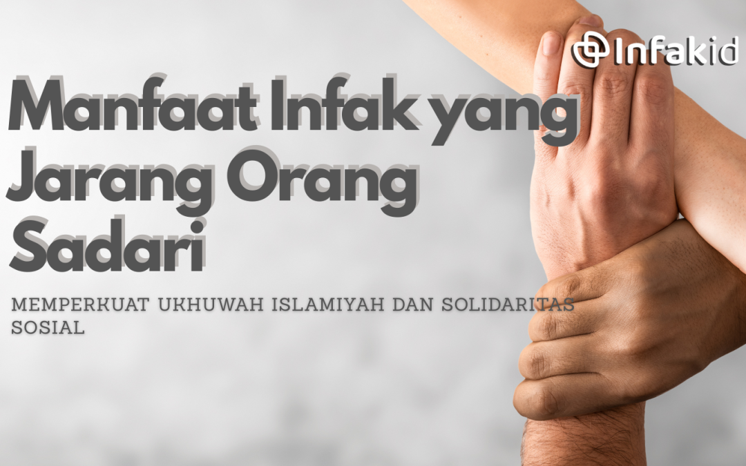 Memperkuat Ukhuwah Islamiyah dan Solidaritas Sosial