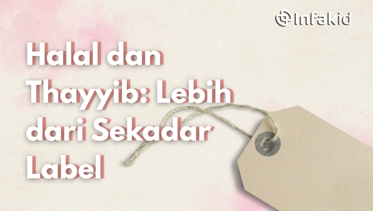 Gaya Hidup Halal dan Thayyib: Lebih dari Sekadar…