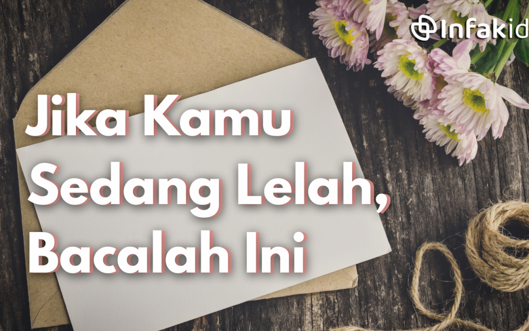 Surat untuk Diri Sendiri: Jika Kamu Sedang Lelah, Bacalah Ini