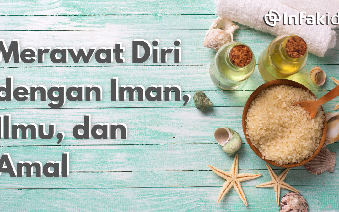 Self-Care ala Muslim: Merawat Diri dengan Iman, Ilmu, dan Amal