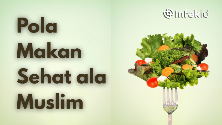 Tips Jaga Pola Makan Sehat ala Muslim
