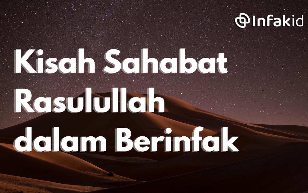 Kisah Sahabat Rasulullah dalam Berinfak: Dari Abu Bakar Hingga Utsman bin Affan