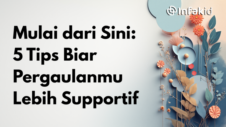 5 Cara Bikin Lingkungan Teman Jadi Komunitas Positif