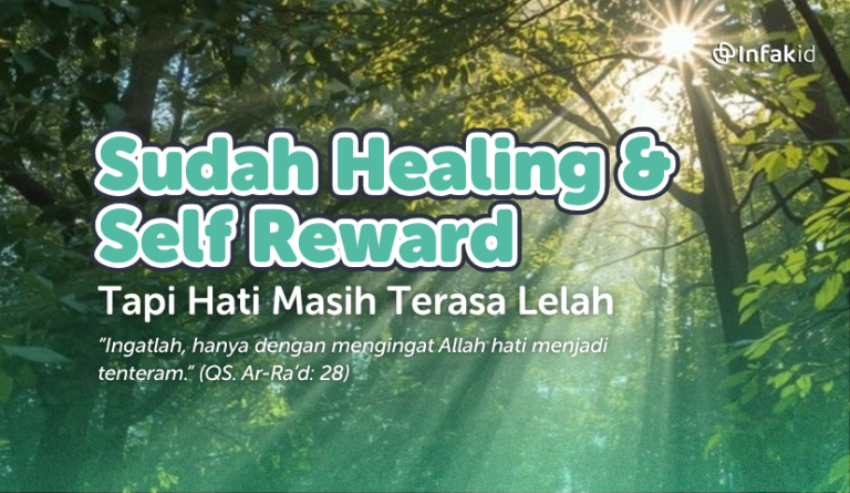 Sudah Healing & Self Reward, Tapi Hati Masih&hellip;