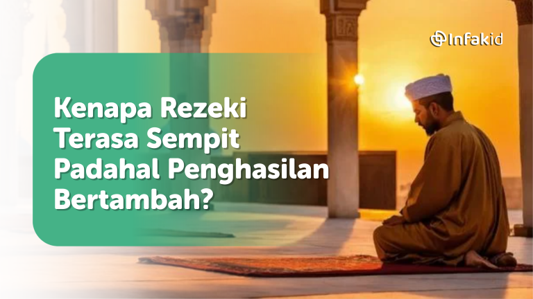 Kenapa Rezeki Terasa Sempit Padahal Penghasilan Bertambah?