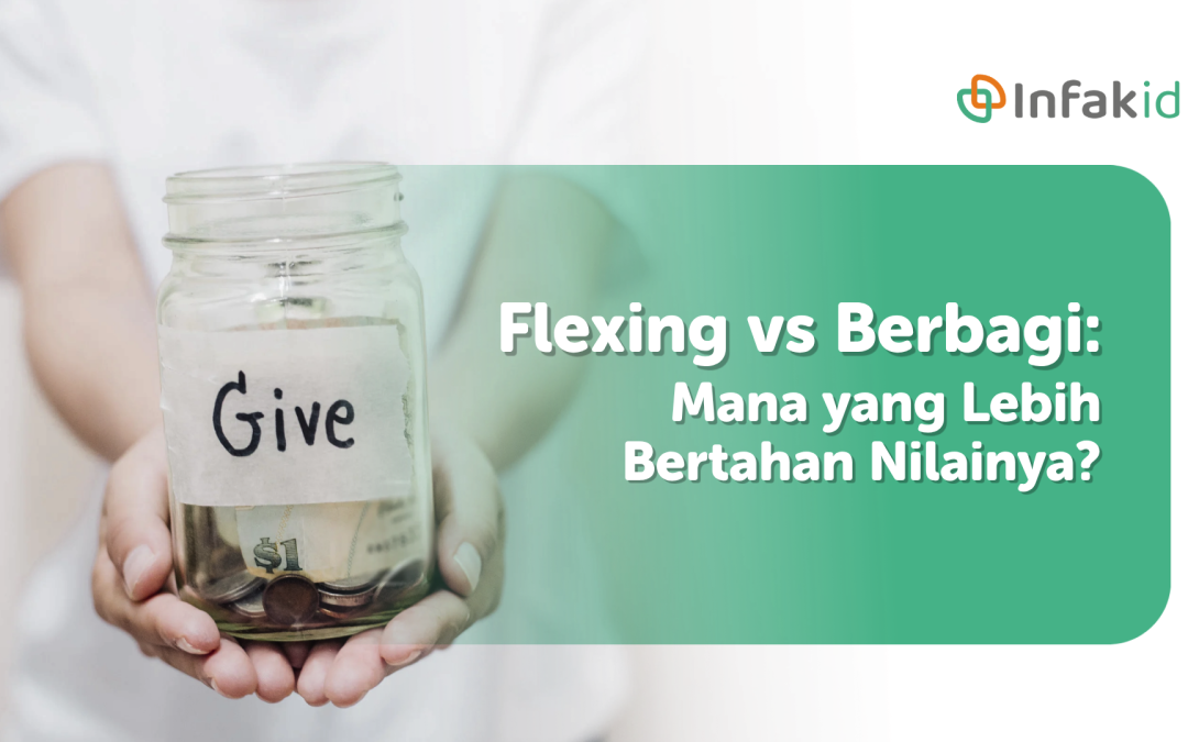 Flexing vs Berbagi: Mana yang Lebih Bernilai di Hadapan Allah?