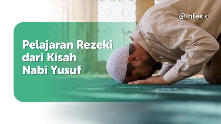 Memetik Pelajaran Rezeki dari Kisah Nabi Yusuf AS