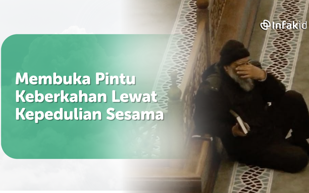 Membuka Pintu Keberkahan Lewat Kepedulian Sesama